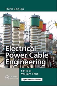 Electrical Power Cable Engineering (Special Indian Edition Reprint 2020)