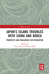 Japan's Island Troubles with China and Korea