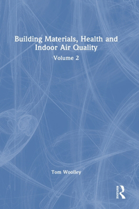 Building Materials, Health and Indoor Air Quality