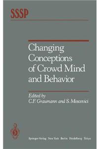 Changing Conceptions of Crowd Mind and Behavior