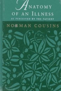 Anatomy of an Illness as Perceived by the patient: Reflections on Healing and Regeneration