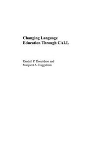 Changing Language Education Through Call