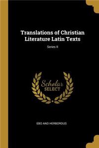 Translations of Christian Literature Latin Texts; Series II