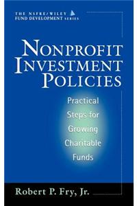 Nonprofit Investment Policies - Practical Steps for Growing Charitable Funds