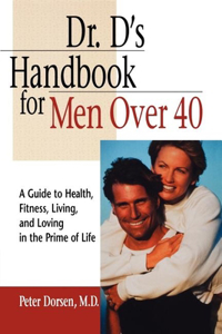 Dr. D's Handbook for Men Over 40