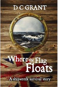Where the Flag Floats