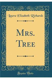 Mrs. Tree (Classic Reprint)