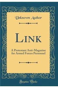 Link: A Protestant Anti-Magazine for Armed Forces Personnel (Classic Reprint)