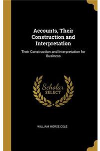 Accounts, Their Construction and Interpretation