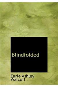 Blindfolded