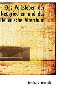 Das Volksleben Der Neugriechen Und Das Hellenische Alterthum