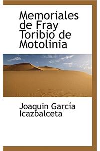 Memoriales de Fray Toribio de Motolinia
