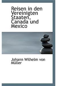 Reisen in Den Vereinigten Staaten, Canada Und Mexico