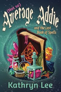 (Not so) Average Addie and the Lost Book of Spells