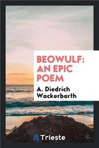 Beowulf: An Epic Poem