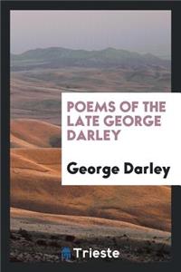 Poems of the Late George Darley