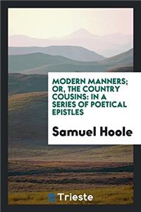Modern Manners; Or, the Country Cousins