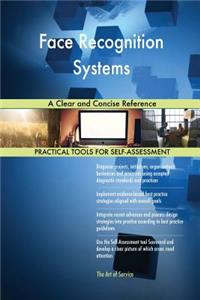 Face Recognition Systems A Clear and Concise Reference