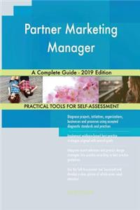 Partner Marketing Manager A Complete Guide - 2019 Edition