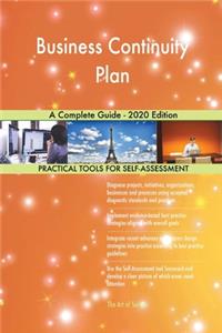 Business Continuity Plan A Complete Guide - 2020 Edition