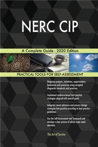 NERC CIP A Complete Guide - 2020 Edition
