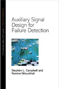 Auxiliary Signal Design for Failure Detection