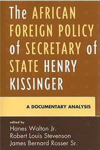 The African Foreign Policy of Secretary of State Henry Kissinger