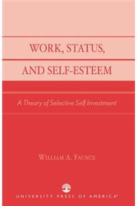 Work, Status, and Self-Esteem