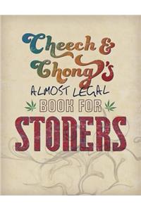 Cheech & Chong's Almost Legal Book for Stoners