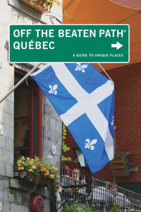 Quebec Off the Beaten Path(r)