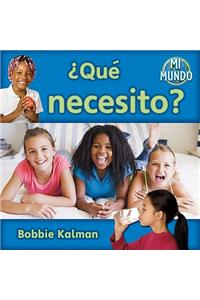 ¿Qué Necesito? (What Do I Need?)