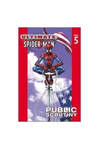 Ultimate Spider-man Vol.5: Public Scrutiny