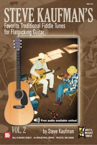 Steve Kaufman's Favourite Traditional Fiddle Tunes for Flatpicking Guitar