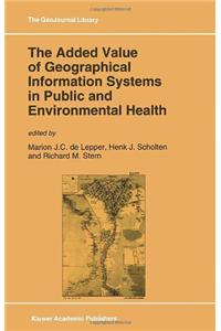 Added Value of Geographical Information Systems in Public and Environmental Health