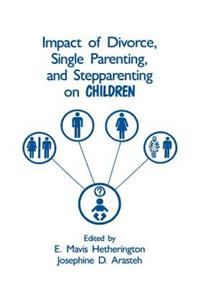 Impact of Divorce, Single Parenting and Stepparenting on Children