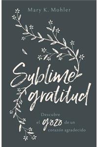 Sublime Gratitud