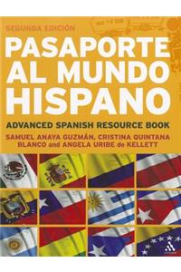 Pasaporte Al Mundo Hispano: Segunda Ediciã3n