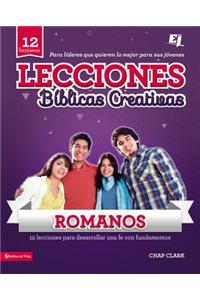 Lecciones bíblicas creativas: Romanos: ¡Fe al rojo vivo!