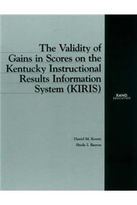 Validity of Gains in Scores on the Kentucky Intructional Results Information System (Kiris)