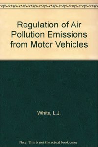 Regulation of Air Pollutant Emissions from Motor Vehicles