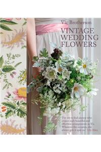 Vintage Wedding Flowers: Bouquets, Button Holes, Table Settings