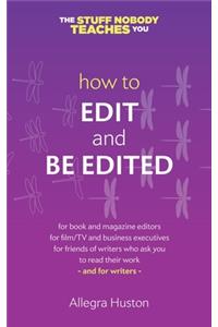 How to Edit and Be Edited