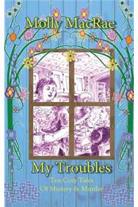 My Troubles