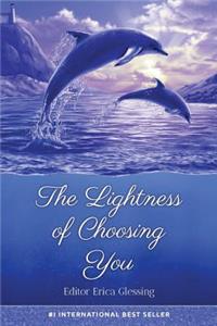 The Lightness of Choosing You