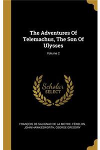 The Adventures Of Telemachus, The Son Of Ulysses; Volume 2