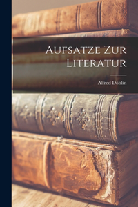 Aufsatze Zur Literatur