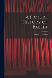 Picture History of Ballet