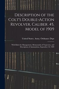 Description of the Colt's Double-action Revolver, Caliber .45, Model of 1909