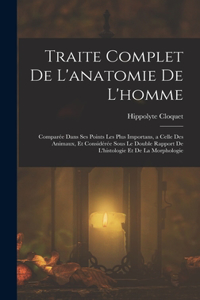 Traite Complet De L'anatomie De L'homme