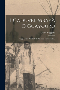 I Caduvei, Mbayà O Guaycurù